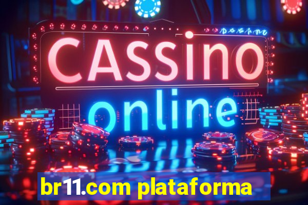 br11.com plataforma